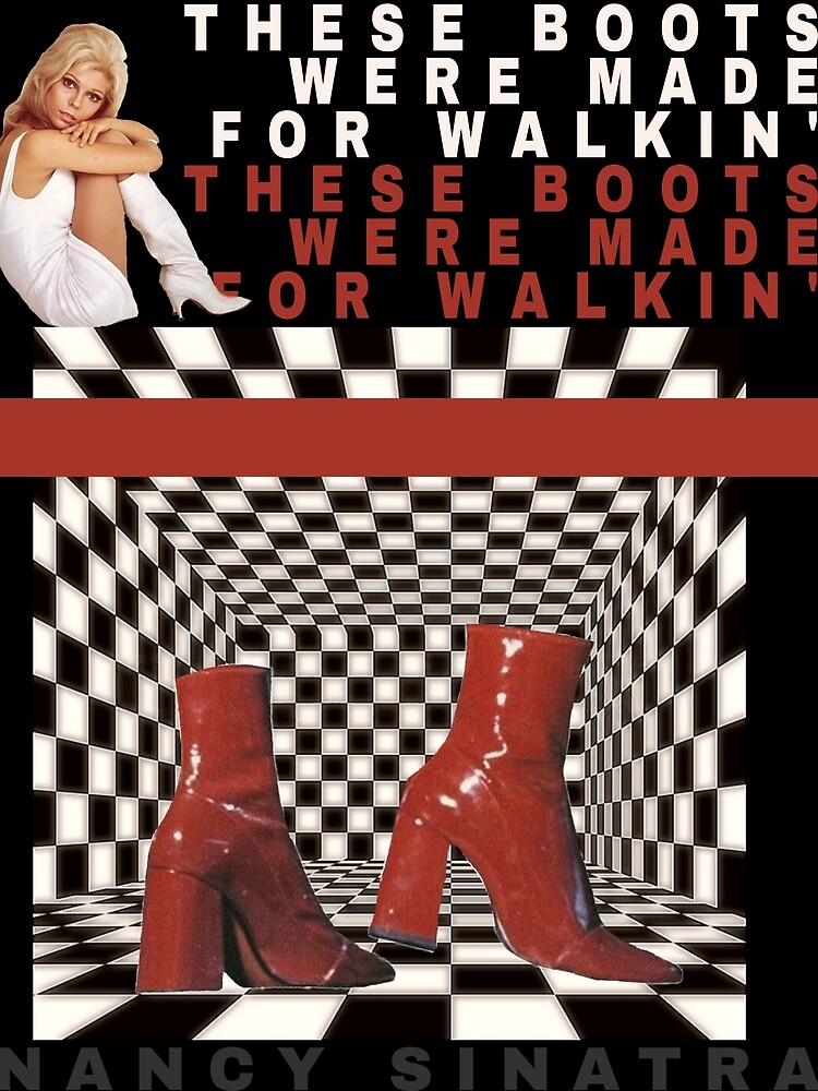 These Boots Were Made For Walking Print Poster For Sale By Giegrid Redbubble