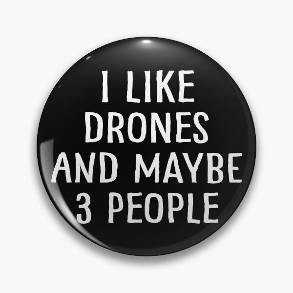 Item preview, I Like Drones and Maybe 3 People designed and sold by teesaurus.