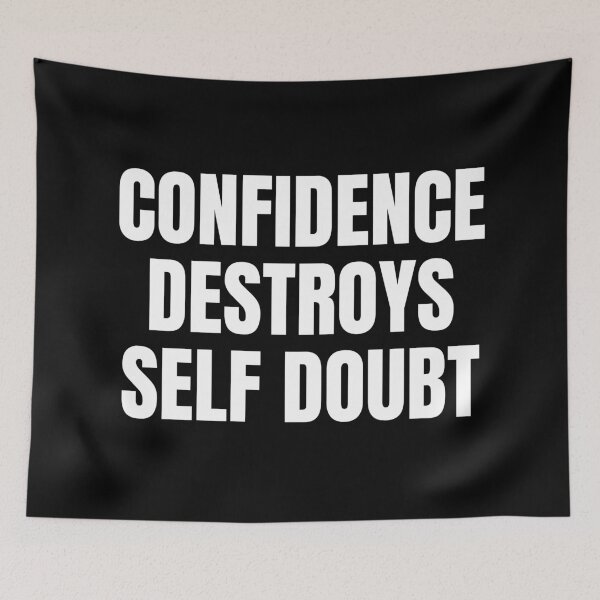 Item preview, CONFIDENCE DESTROYS SELF DOUBT designed and sold by mind-illusions.