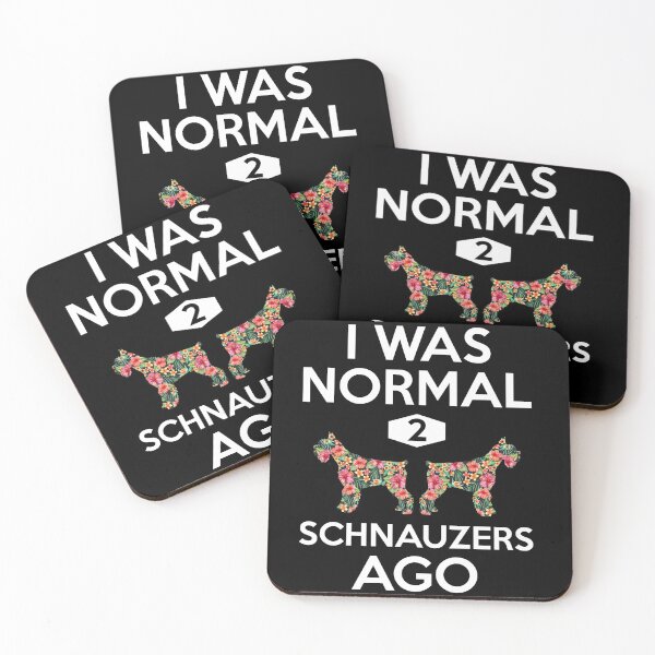 Item preview, I Was Normal 2 Schnauzers Ago designed and sold by teesakura90.