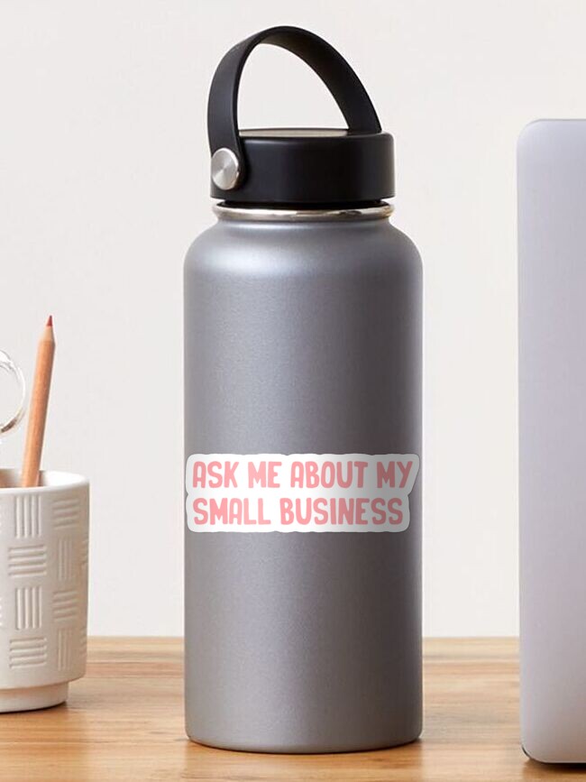 Thumbnail 1 of 3, Sticker, ask me about my small business designed and sold by stephaniewhiite.