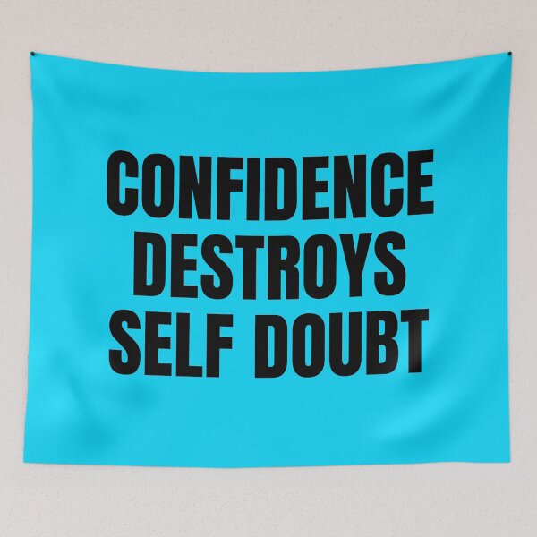 Item preview, CONFIDENCE DESTROYS SELF DOUBT designed and sold by mind-illusions.
