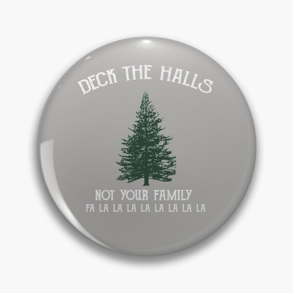 Item preview, Deck the halls, not your family designed and sold by PERsonalthreads.