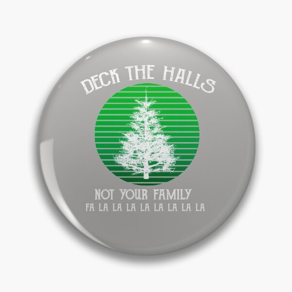 Item preview, Copy of Deck the halls, not your family designed and sold by PERsonalthreads.