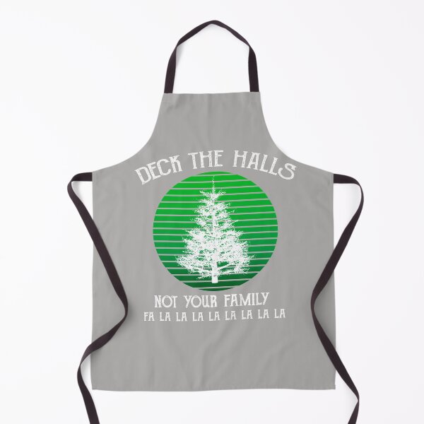 Item preview, Copy of Deck the halls, not your family designed and sold by PERsonalthreads.