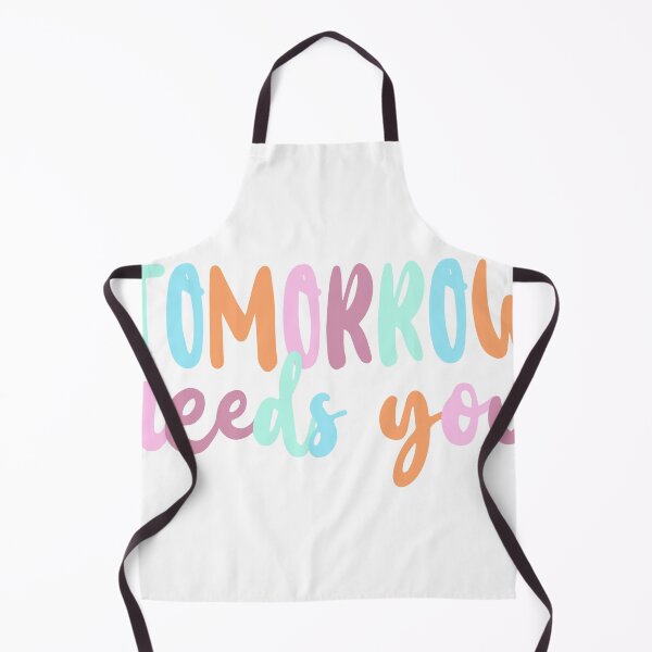 Item preview, TOMORROW NEEDS YOU designed and sold by abbymoriartyy.