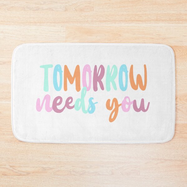 Item preview, TOMORROW NEEDS YOU designed and sold by abbymoriartyy.