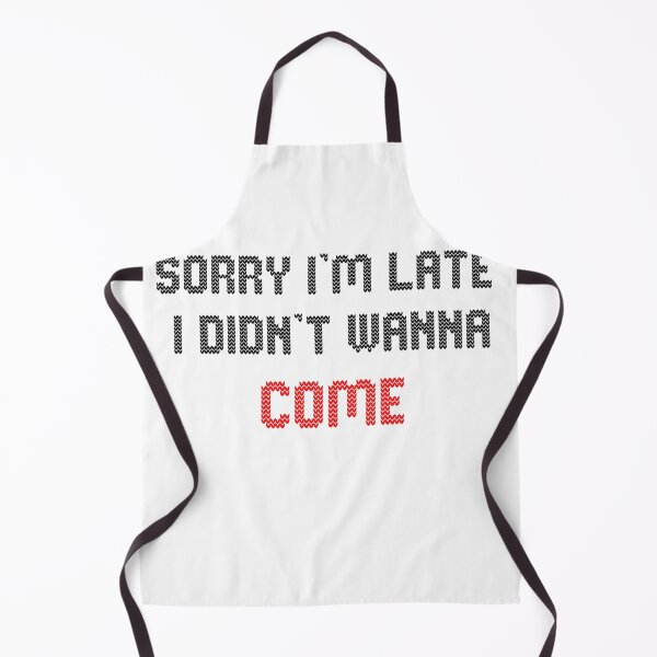 Item preview, Sorry I'm late I didn't wanna Come Christmas Gift designed and sold by Mytoonsquad.