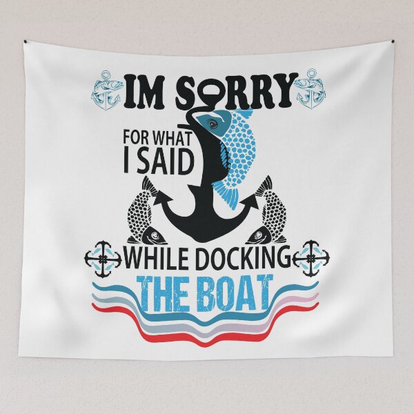 Item preview, IM SORRY FOR WHAT I SAID WHILE DOCKING THE BOATGifts For Boaters - I'm Sorry For What I Said While Docking The Boat - Funny Boat - Men & Women - Boating gift for Dad designed and sold by Med-89.