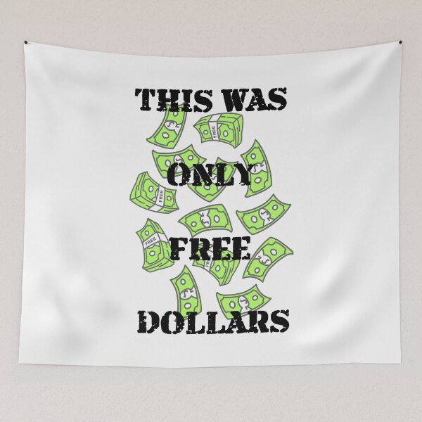 Item preview, This Was Only Free Dollars designed and sold by Oaks Creations.