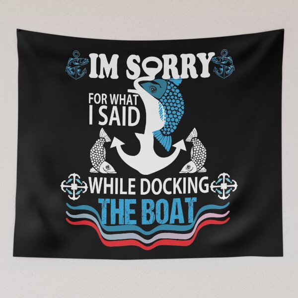 Item preview, IM SORRY FOR WHAT I SAID WHILE DOCKING THE BOATGifts For Boaters - I'm Sorry For What I Said While Docking The Boat - Funny Boat - Men & Women - Boating gift for Dad designed and sold by Med-89.