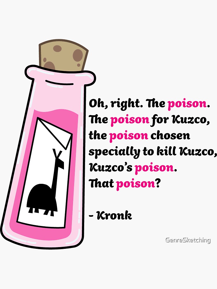 "Kuzco's Poison w/ quote" Sticker for Sale by GenreSketching Redbubble