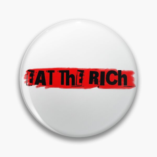 Item preview, eat the rich  designed and sold by Edie  Squire.