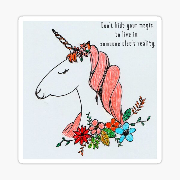 Inspirational Quote Illustration - "Don't hide your magic to live in someone else's reality" Sticker