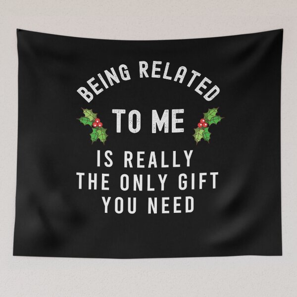 Item preview, Being related to be is really the only gift you need designed and sold by meadow-live-co.
