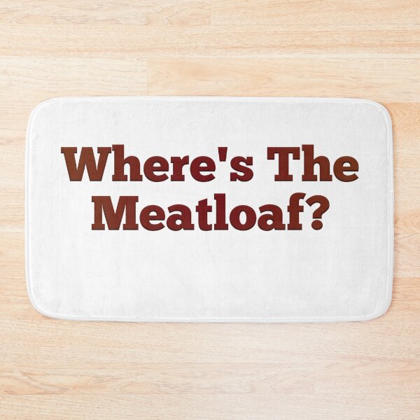 Item preview, Where's the meatloaf? designed and sold by J+J Photography.