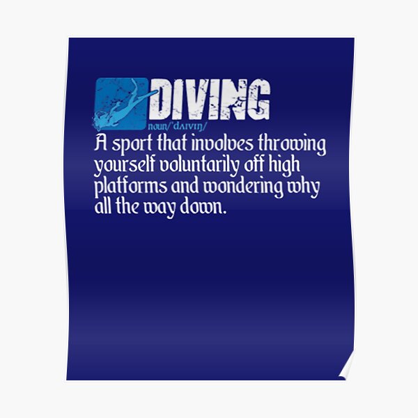 "Diving Definition or what is diving" Poster by Ironartdjas Redbubble