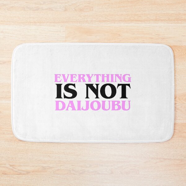 Item preview, everything is not daijoubu designed and sold by Oscar Dove.
