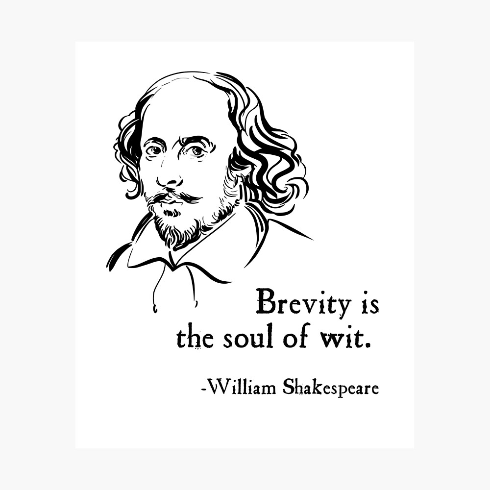 Brevity Is The Soul Of Wit Poster By Zenten Redbubble