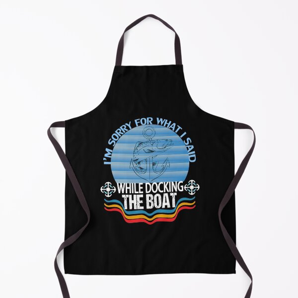 Item preview, Gifts For Boaters - Im Sorry For What I Said While Docking The Boat - Funny Boat - Men & Women - Boating gift for Dad designed and sold by Med-89.