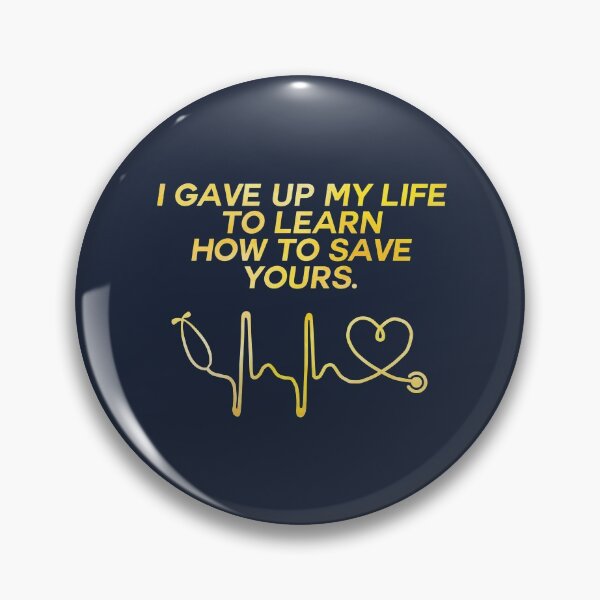 Item preview, IGave up my life to learn how to save yours med quote designed and sold by crizzycreates.