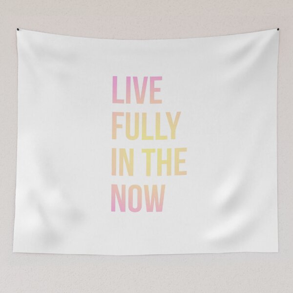 Item preview, Live Fully In the Now  designed and sold by The Art of the  Pause.