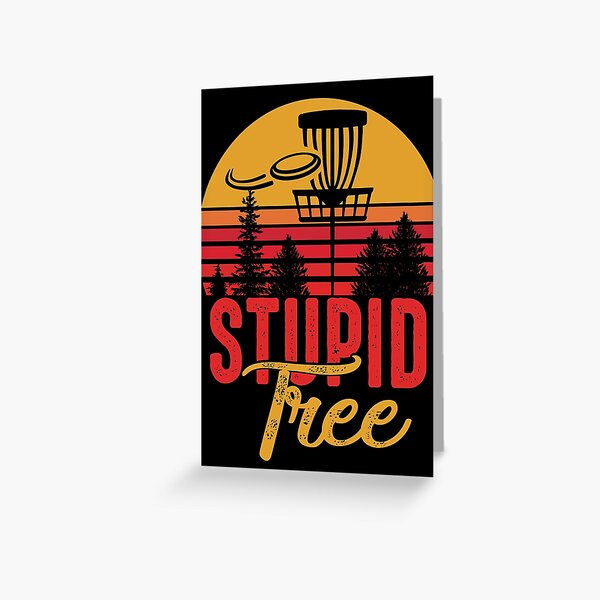 STUPID TREE - DISC GOLF Greeting Card