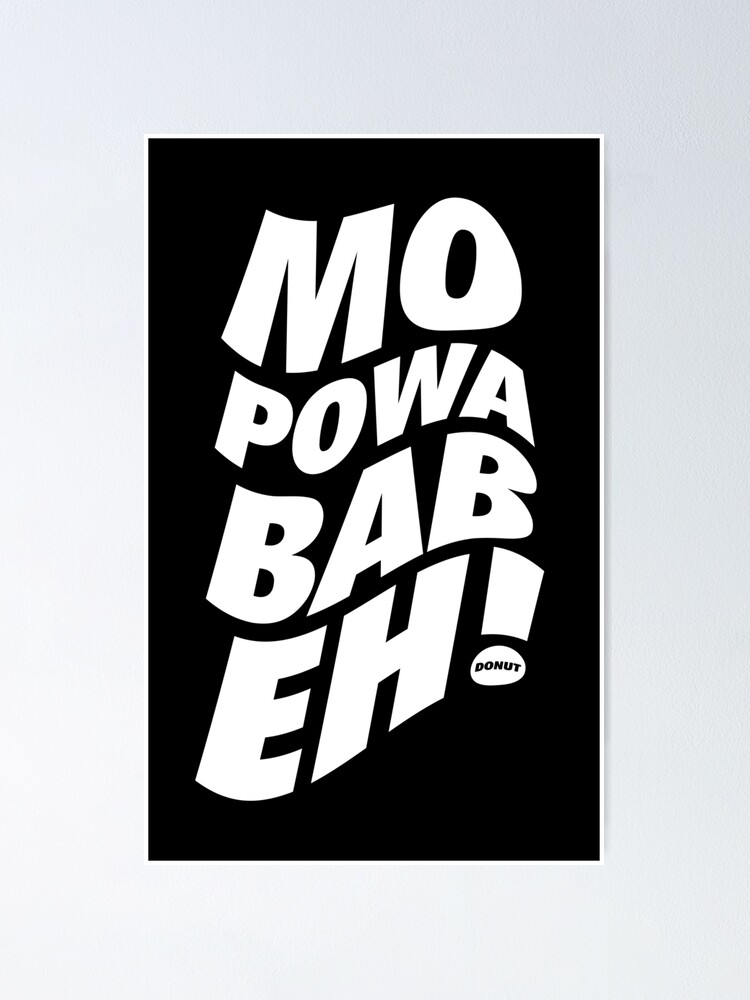 Mo Powa Babeh More Power Baby White Poster By Neodhl Redbubble