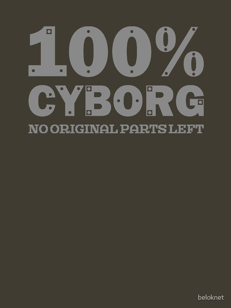 100% Cyborg by beloknet