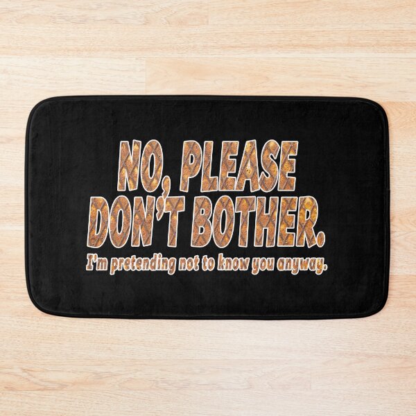 Item preview, NO, PLEASE DON'T BOTHER designed and sold by DisenyosDeMike.