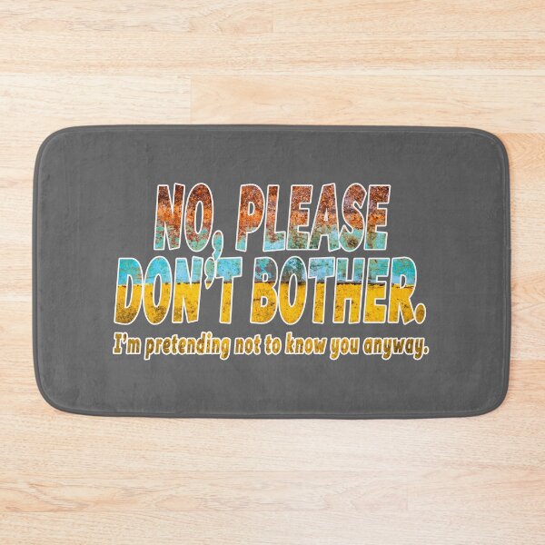 Item preview, NO, PLEASE DON'T BOTHER designed and sold by DisenyosDeMike.