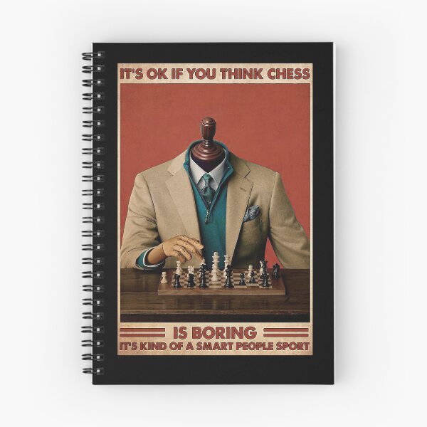 Item preview, It's Ok If You Think Chess Is Boring It's Kind of a smart peope sport designed and sold by SeanRichar.
