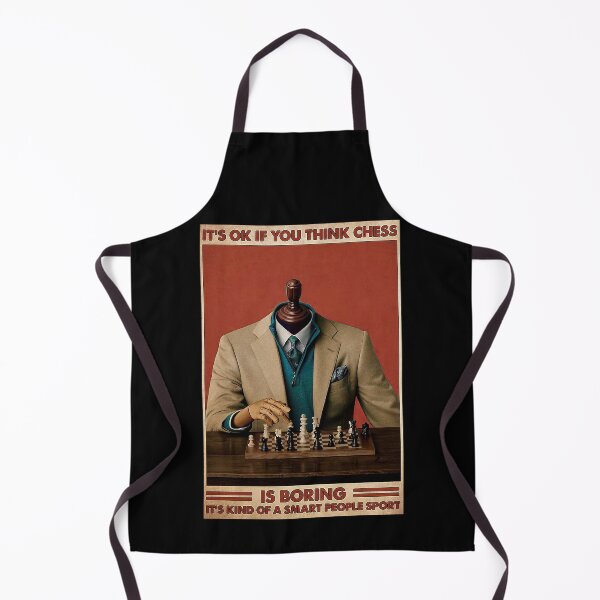 Item preview, It's Ok If You Think Chess Is Boring It's Kind of a smart peope sport designed and sold by SeanRichar.