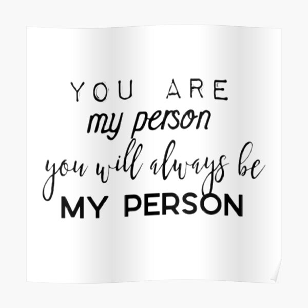 you-are-my-person-you-will-always-be-my-person-poster-for-sale-by