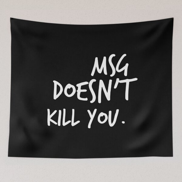 Item preview, MSG doesn't kill you designed and sold by Worranarin.