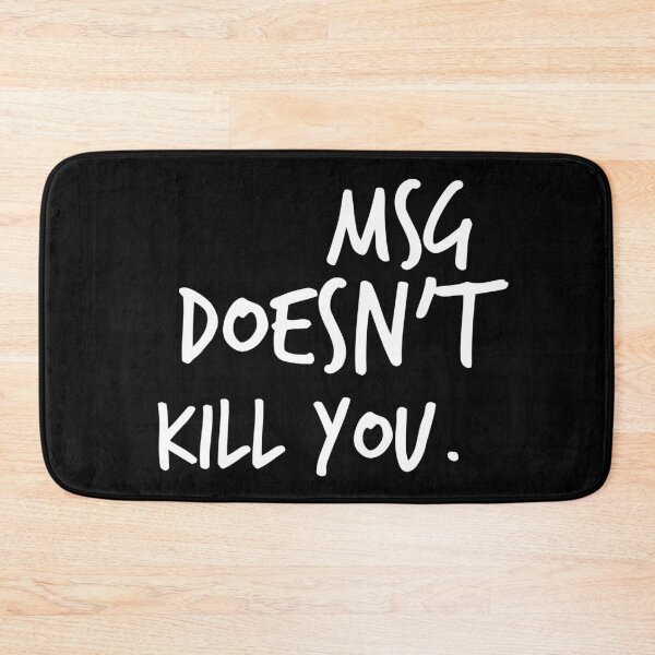 Item preview, MSG doesn't kill you designed and sold by Worranarin.