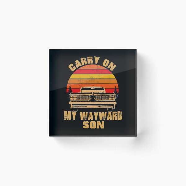 Item preview, Carry on my Wayward Son designed and sold by KerryABC.