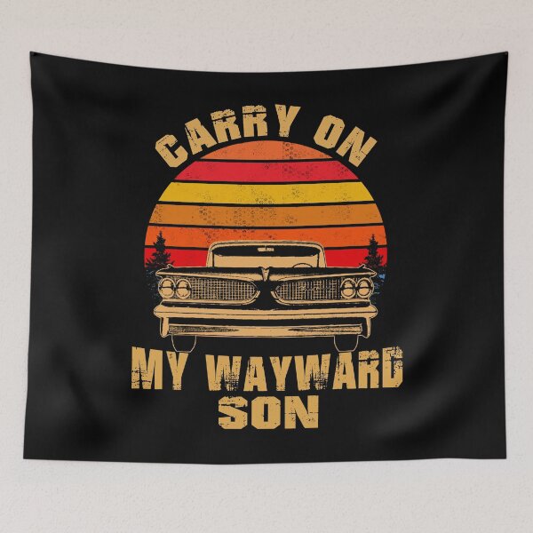 Item preview, Carry on my Wayward Son designed and sold by KerryABC.