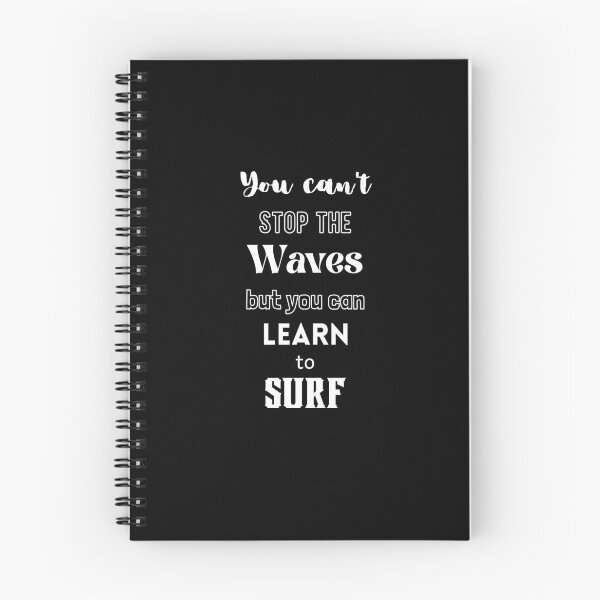Item preview, You Can't Stop The Waves, But You Can Learn To Surf designed and sold by Ogrelink.