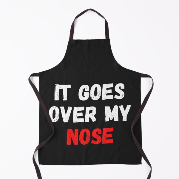 Item preview, It Goes Over My Nose designed and sold by MohitJain1109.