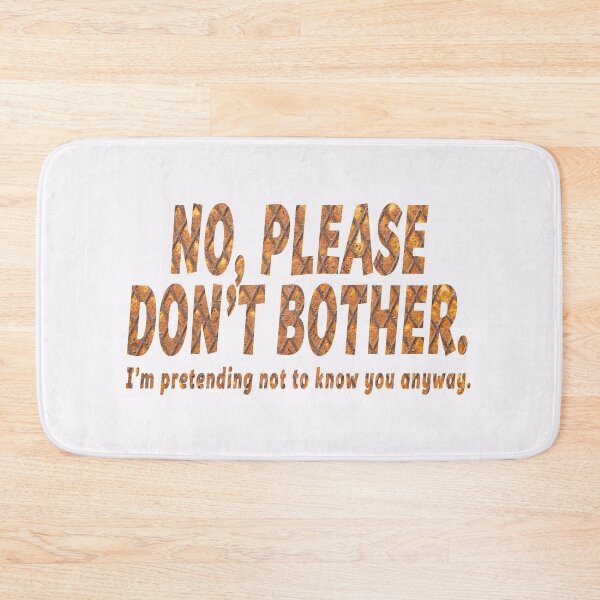 Item preview, NO, PLEASE DON'T BOTHER designed and sold by DisenyosDeMike.