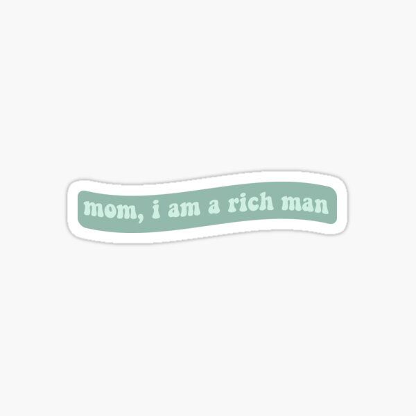 Mom I Am A Rich Man Feminist Shirt Y2k Clothing Y2k Aesthetic 