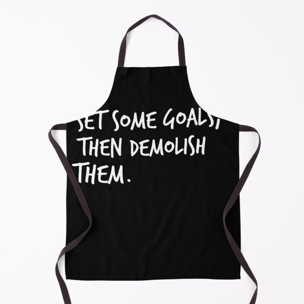 Item preview, Set some goals, then demolish them. designed and sold by Worranarin.