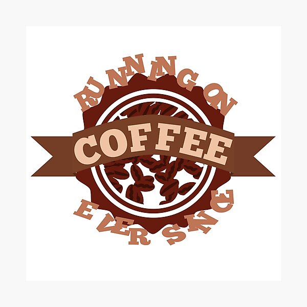 Item preview, Running on coffee designed and sold by GetThatStuff.