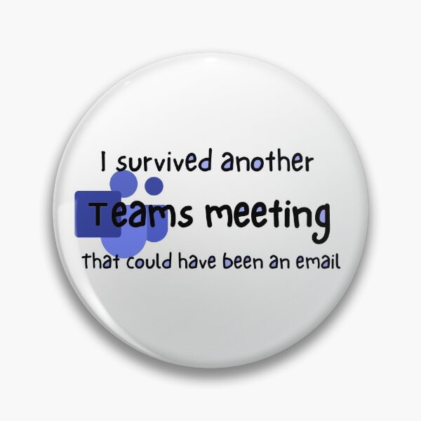 Item preview, I survived another Teams meeting designed and sold by erzypher.