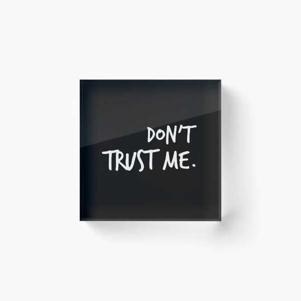 Item preview, Don't trust me  designed and sold by Worranarin.