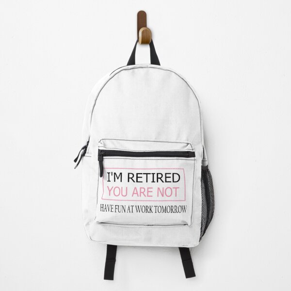 Item preview,   I'm Retired You Are Not Have Fun At Work Tomorrow designed and sold by Peace Cyebukayire.