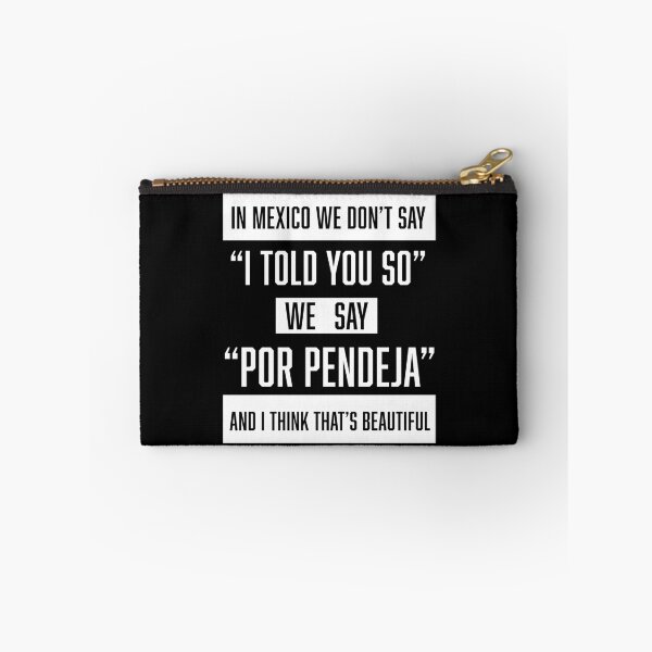 Item preview, In Mexico We Don't Say "I told you so" designed and sold by Mexikawaii.