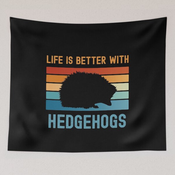 Item preview, Life is better with Hedge Hogs designed and sold by LushCatDesign.