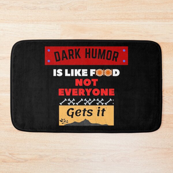 Item preview, Dark humor is like food not everyone gets it designed and sold by The Full Cart.